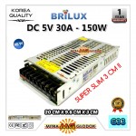Power Supply Trafo Brilux DC 5V 30A | 150W + Slim  (Super Quality)